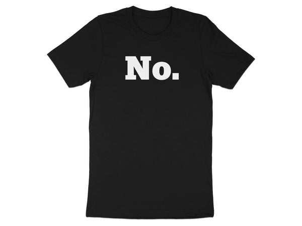Black t-shirt with "No." in white block letters.