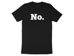 Black t-shirt with "No." in white block letters.
