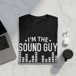 Black t-shirt with "I'm the Sound Guy" and equalizer graphic.